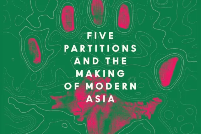 Five Partitions That Shaped Modern Asia: A New Book Maps the Borders Still Shaping Your Trip